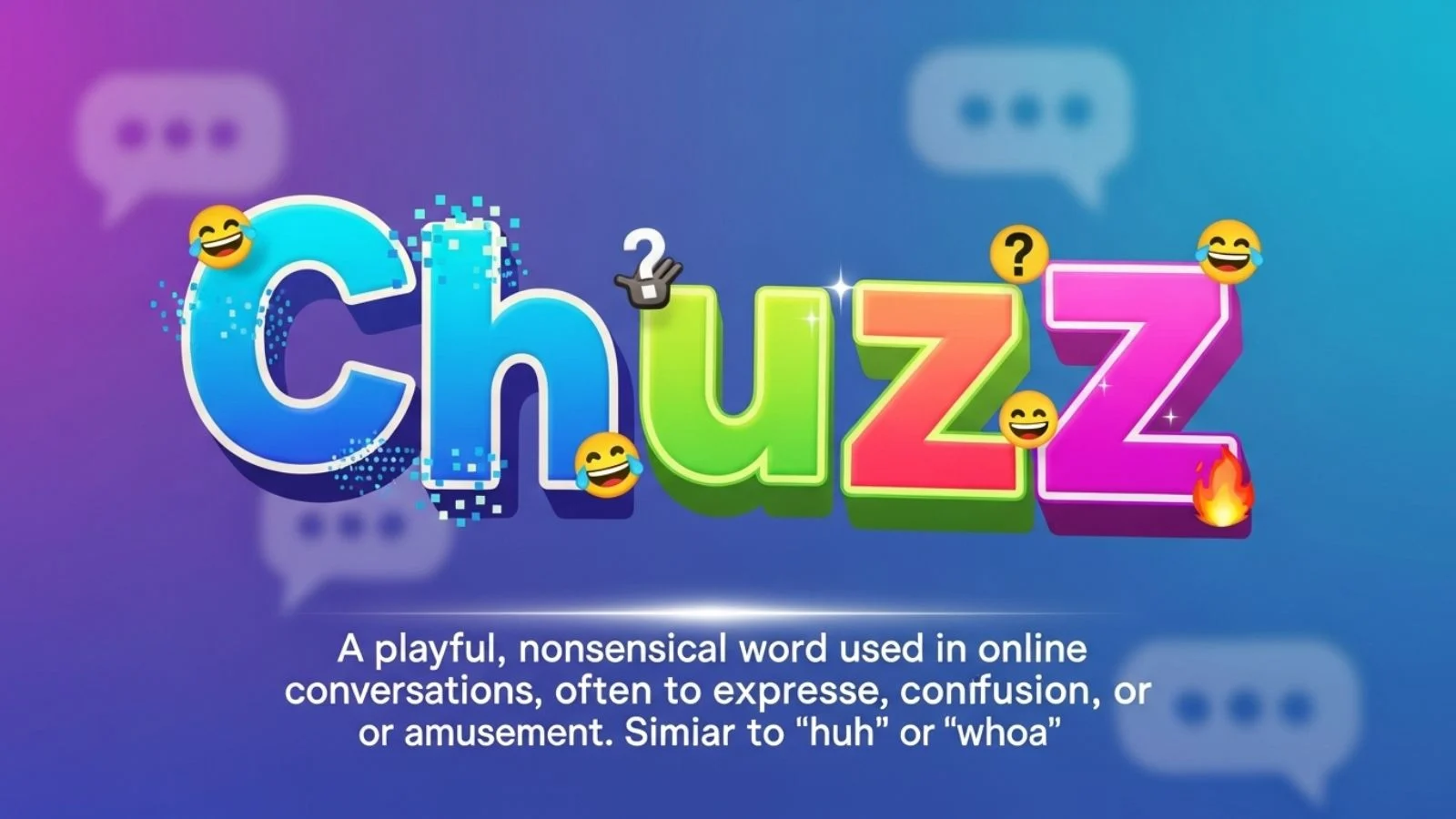chuzz mean in text