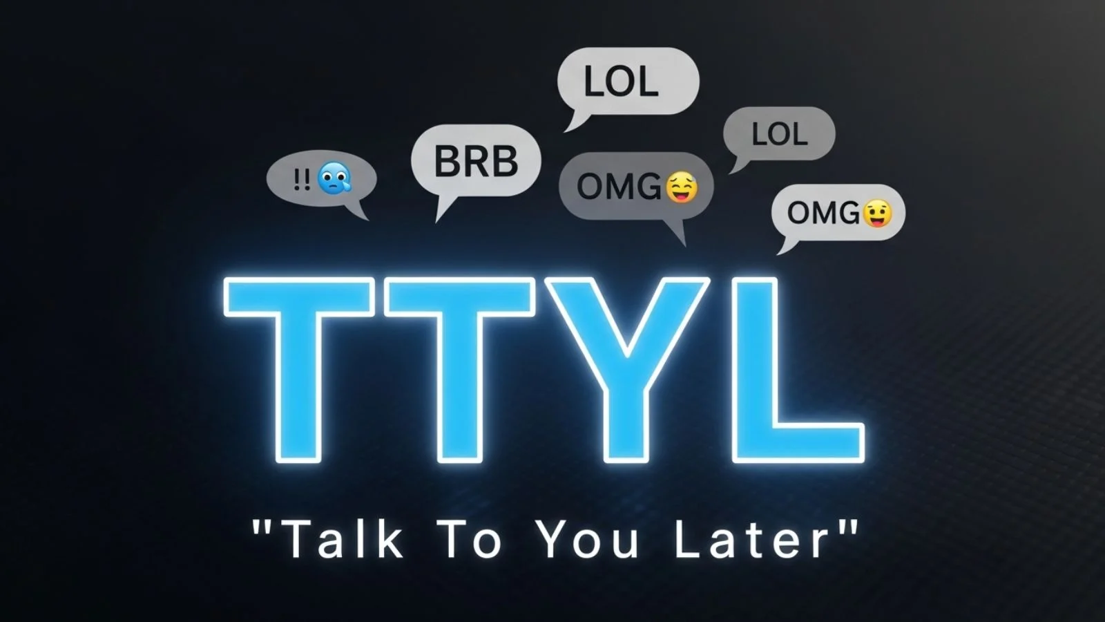 ttyl mean in text
