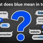 what does blue mean in text