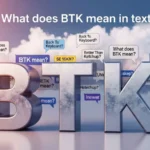 what does btk mean in text