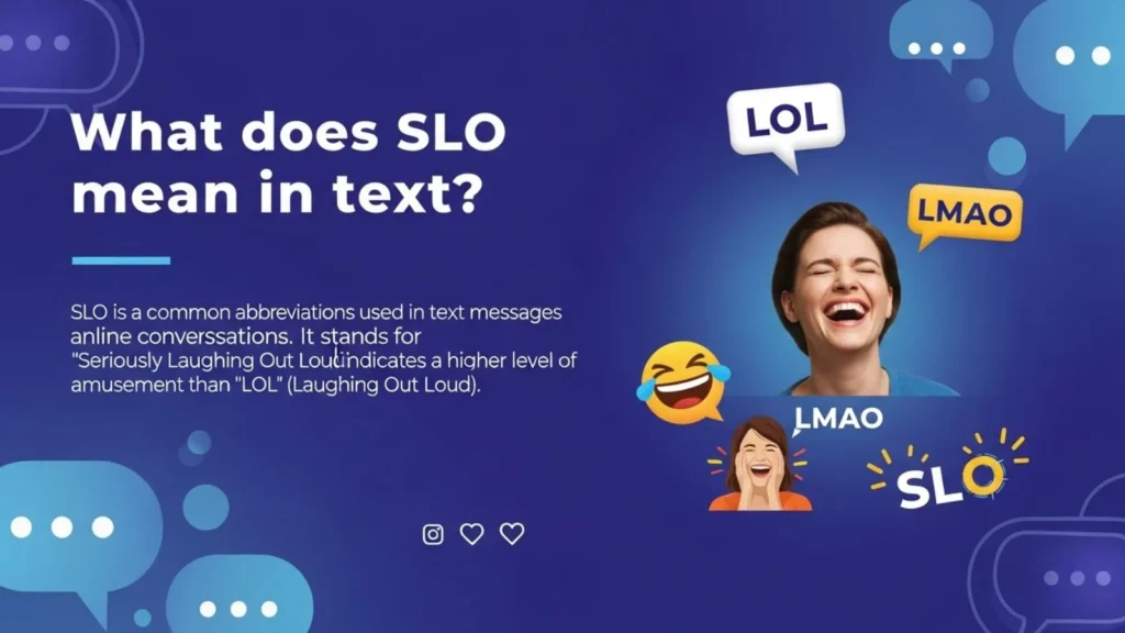 what does slo mean in text
