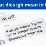 what dies igh mean in text