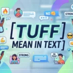 tuff mean in text