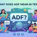what does adf mean in text