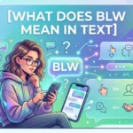 what does blw mean in text