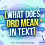 what does drd mean in text
