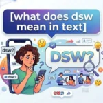 what does dsw mean in text