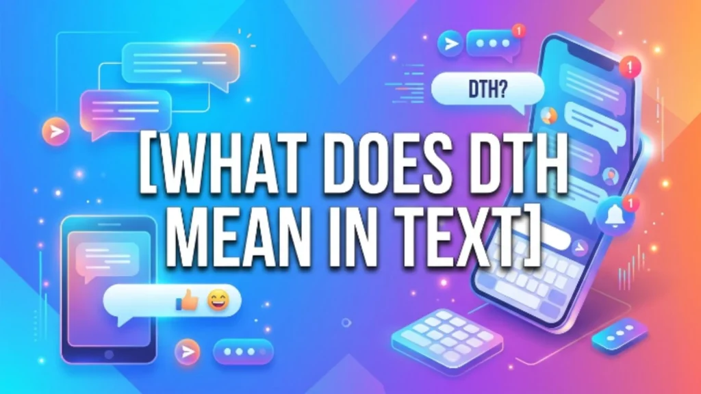 what does dth mean in text