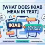 what does ikiab mean in text