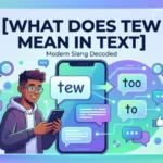 what does tew mean in text