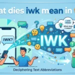 what dies iwk mean in text