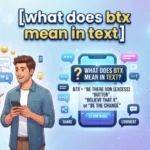 what does btx mean in text