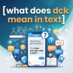 what does dck mean in text