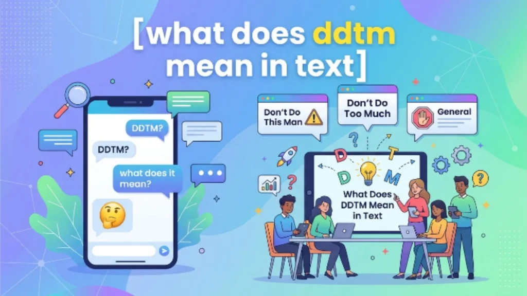 what does ddtm mean in text