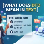 what does dtd mean in text