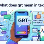 what does grt mean in text