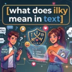what does ilky mean in text