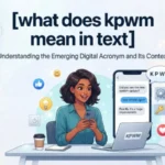 what does kpwm mean in text