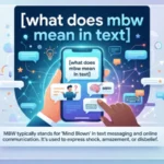 what does mbw mean in text