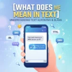 what does me mean in text