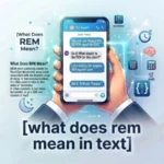 what does rem mean in text