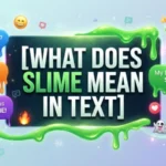 what does slime mean in text