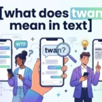 what does twan mean in text