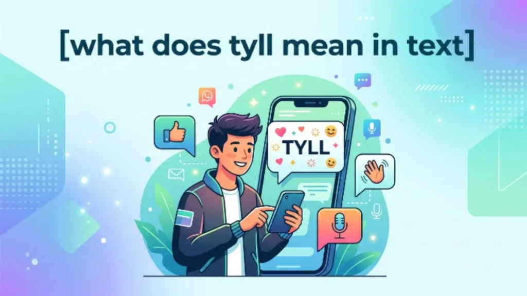 what does tyll mean in text