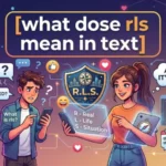 what dose rls mean in text