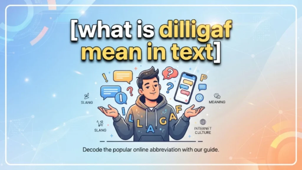 what is dilligaf mean in text
