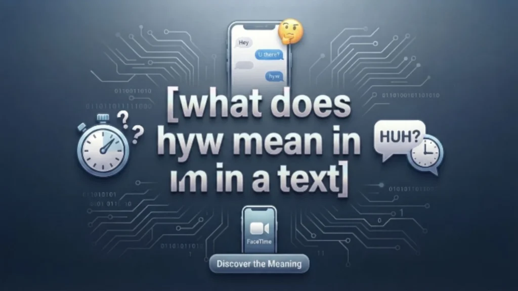 what does hyw mean in a text