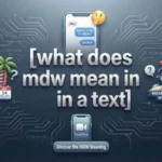 what does mdw mean in text