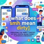 what does smh mean dirty