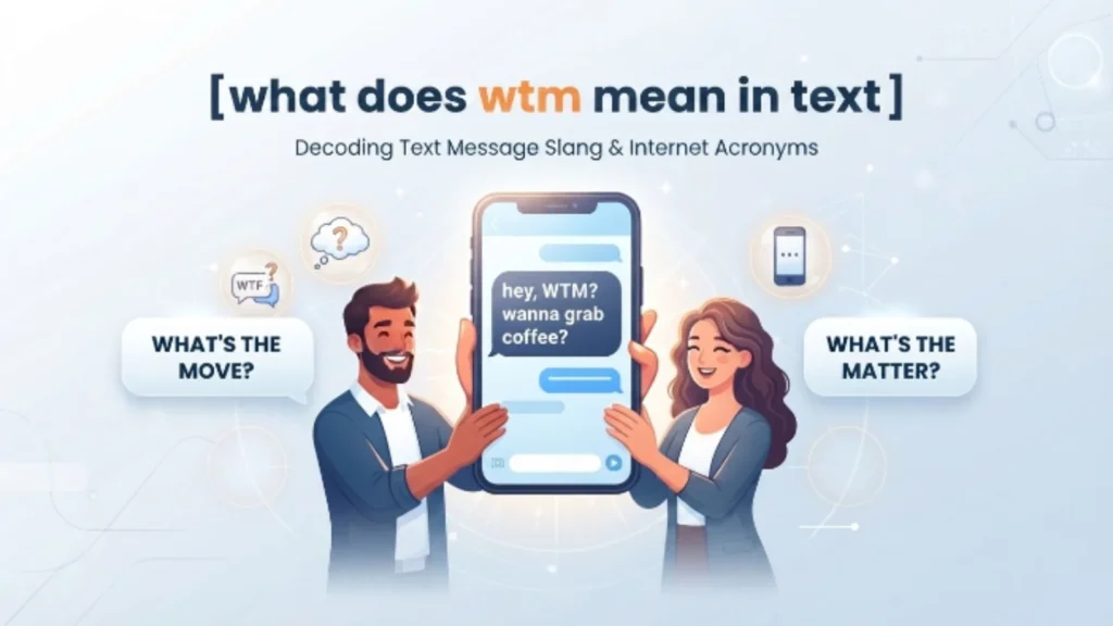 what does wtm mean in text
