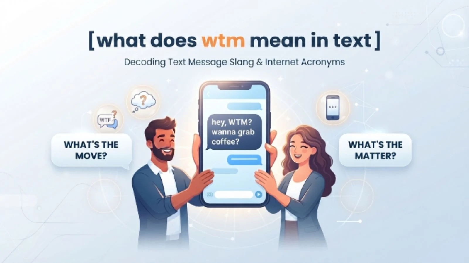 what does wtm mean in text